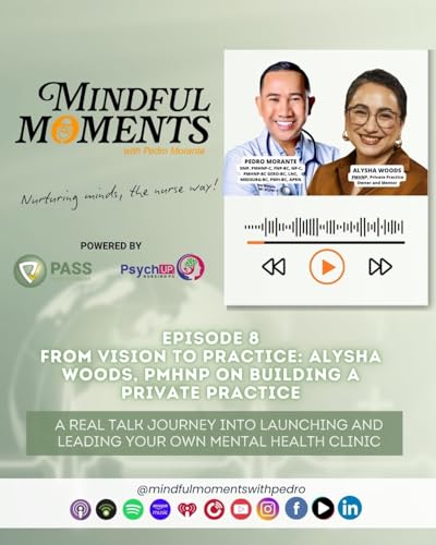 From Vision to Practice: Alysha Woods, PMHNP Building a Private Practice — A Real-Talk Journey into Launching and Leading Your Own Mental Health Clinic cover art