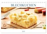 Blechkuchen (Tischkalender 2025 DIN A5 quer), CALVENDO Monatskalender: Schöne Kuchen für...