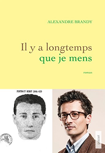 Télécharger Il y a longtemps que je mens : premier roman (Littérature Française) Gratuit