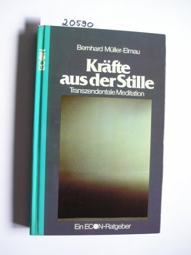 Kräfte aus der Stille. Die Transzendentale Meditation