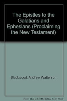 Hardcover The Epistles to the Galatians and Ephesians (Proclaiming the New Testament) Book