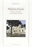  Palazzo Farini. L\'antico disegno e le vicende storiche