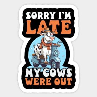 Pegatinas de vinilo para camiseta de granjero de vacas | Sorry I'm Late Cows Out- Calcomanías de vinilo para laptop, calcomanía para botella de