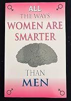All the Ways Women Are Smarter Than Men 1576441202 Book Cover