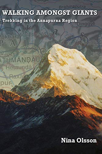  Walking Amongst Giants: Trekking in the Annapurna Region