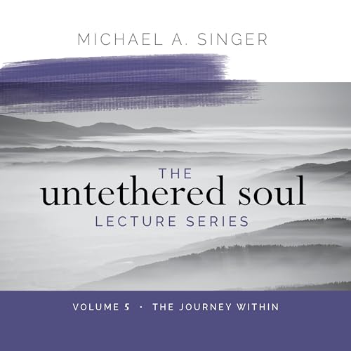 Couverture de The Untethered Soul Lecture Series: Volume 5