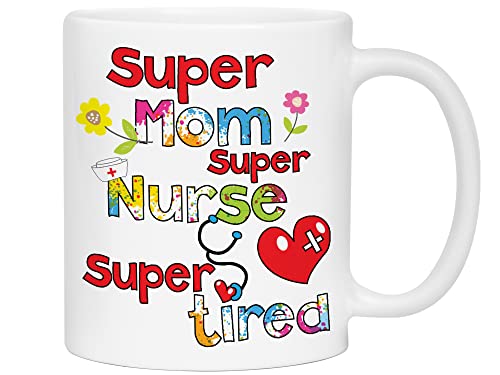 Super Mom Super Nurse Super Tired - Taza de café divertida para enfermeras, idea de regalo (325 ml, blanco)