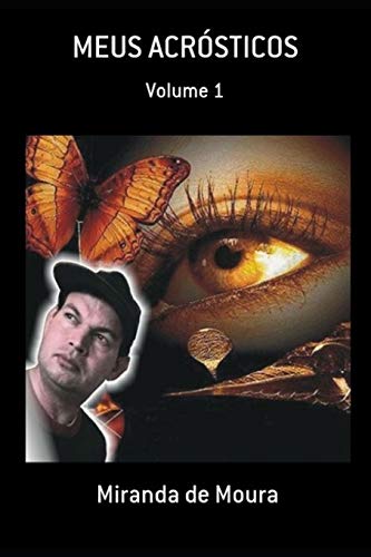 MEUS ACRÓSTICOS: VOLUME 1 (Portuguese Edition)