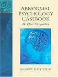 Abnormal Psychology Casebook: A New Perspective
