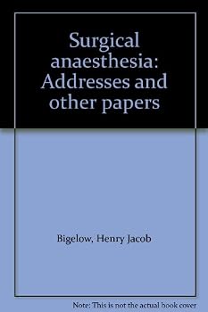 Surgical anaesthesia: Addresses and other papers