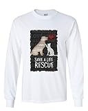 Save a Life Rescue a Pet Long Sleeve T-Shirt Dog Cat Kitty Puppy Shelter Paw Tee White Small