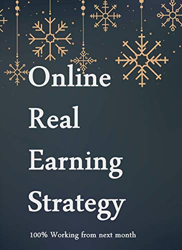 Online Real Earning Strategy: Online Real Earn (English Edition)