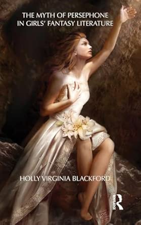 The Myth of Persephone in Girls' Fantasy Literature: 80 book cover