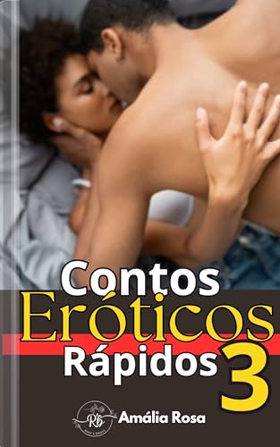 Contos Rápidos 3: Desejo Cru e Fantasia Sem Filtros (Coletâneas de Contos)