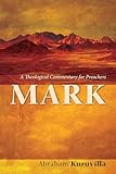 Mark: A Theological Commentary for Preachers