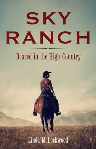 Sky Ranch: Reared in the High Country