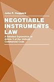Negotiable Instruments Law: A Detailed Explanation of Article 3 of the Uniform Commercial Code