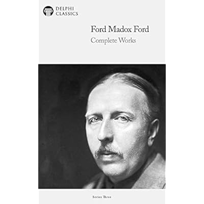Delphi Complete Works of Ford Madox Ford