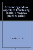 Accounting and Tax Aspects of Franchising 0316772984 Book Cover