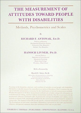 The Measurement of Attitudes Toward People With Disabilities: Methods, Psychometrics and Scales