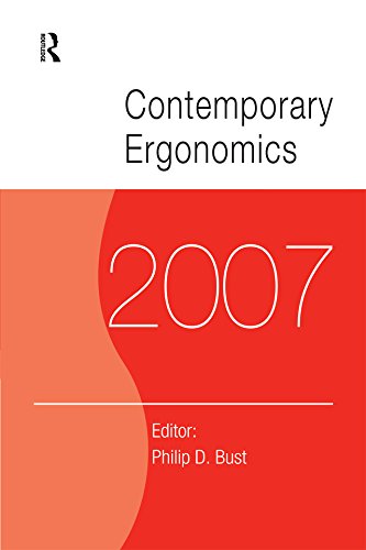 Contemporary Ergonomics 2007: Proceedings of the International Conference on Contemporary Ergonomics (CE2007), 17-19 April 2007, Nottingham, UK