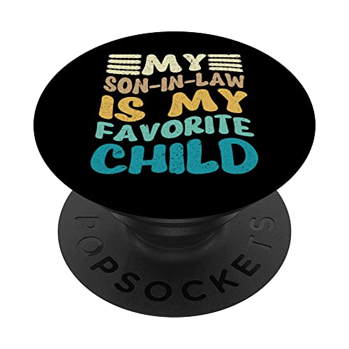 My Son In Law Is My Favorite Child Parent Family Groovy PopSockets PopGrip Intercambiable
