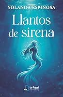 Llantos de sirena (Spanish Edition) 8409848147 Book Cover