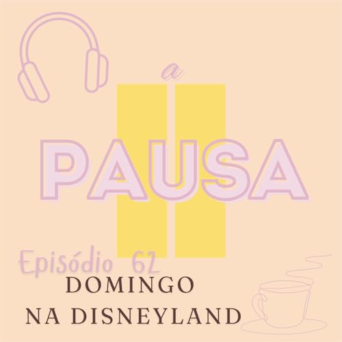 Epis&oacute;dio 62 : Um domingo na Disney