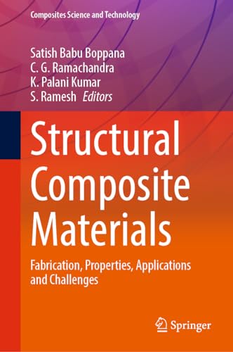 Structural Composite Materials: Fabrication, Properties, Applications and Challenges (Composites Science and Technology) view 2