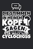 Notizbuch liniert: Die Stimmen in meinem Kopf sagen, ich muss zum Cyclocross
