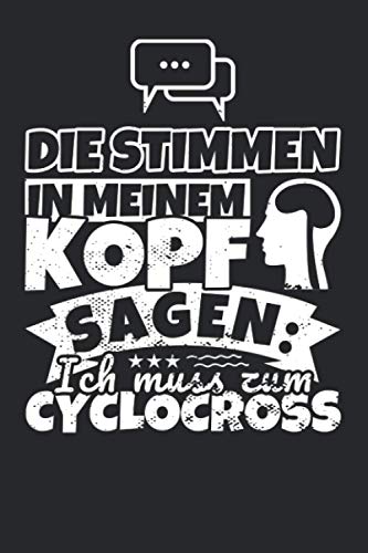 Preisvergleich Produktbild Notizbuch liniert: Die Stimmen in meinem Kopf sagen, ich muss zum Cyclocross