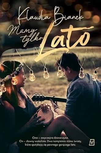 Mamy tylko lato [Polish] 8367324072 Book Cover