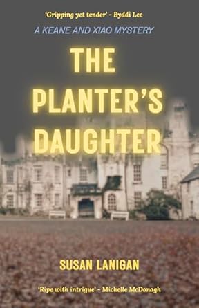 The Planter's Daughter (Keane and Xiao Book 1)