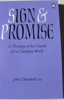 Paperback Sign and Promise: A Theology of the Church for a Changing World Book