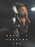 When I Consume You