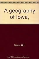 A geography of Iowa, B0006BQ6XS Book Cover