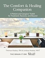 The Comfort & Healing Companion: A Patient and Caregiver Toolkit for Treatment, Recovery, and Beyond 1956523162 Book Cover