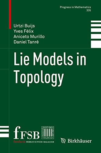 Lie Models in Topology (Progress in Mathematics)