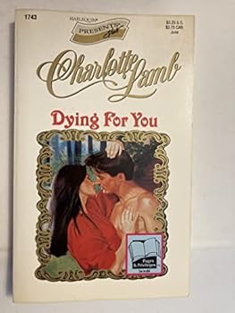 Mass Market Paperback Harlequin Presents #1743: Dying for You Book