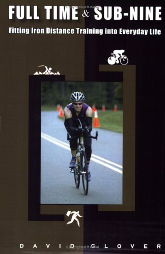 Full Time & Sub-Nine: Fitting Iron Distance Tra... 0976549808 Book Cover