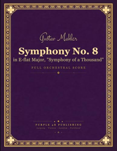 Symphony No. 8: in E-flat Major, "Symphony of a Thousand"