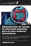 Administración de furoato de diloxanida específica para el colon mediante microesferas: Formulación y...