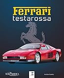 ferrari testarossa kaufen  Ferrari Testarossa: La saga des Testa Rossa et des Ferrari à moteur douze cylindres boxer