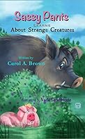 SASSY PANTS Learns About Strange Creatures 0996495339 Book Cover