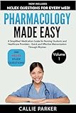 Pharmacology Made Easy: A Simplified Medication Guide for Nursing Students and Healthcare Providers - Quick and Effective Memorization Through Rhymes: Volume 1