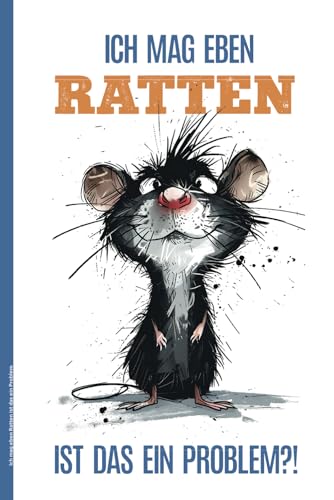 Ich mag eben Ratten ist das ein Problem: Ratten Notizbuch liniert Geschenk für Nagetier Liebhaber von Hausratte und Mäuse lustiges Schreibheft A5 Buch für Notizen Geburtstagsgeschenk mit Tiermotiv