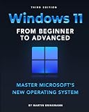 Windows 11 From Beginner to Advanced: Master Microsoft’s new operating system