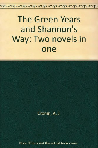 The Green Years and Shannon's Way: Two novels i... B003QJOPSK Book Cover