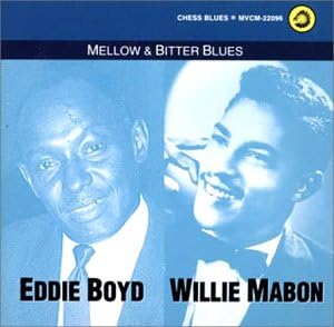WILLIE MABON EDDIE BOYD - Mellow & Bitter Blues - Disque CD