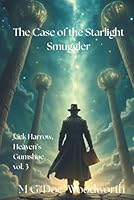 The Case of the Starlight Smuggler (Jack Harrow, Heaven’s Gumshoe) 1967054401 Book Cover